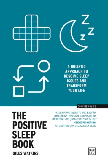 The Positive Sleep Book - Giles Watkins