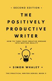 The Positively Productive Writer