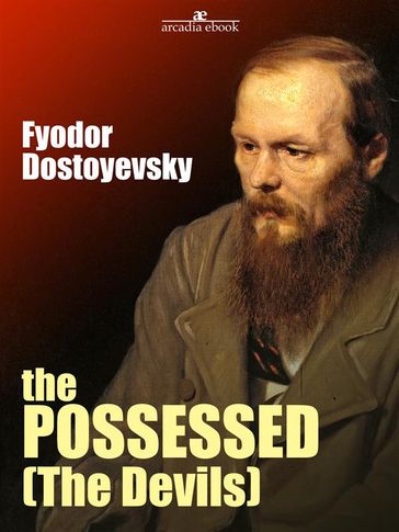 The Possessed (The Devils) - Fedor Michajlovic Dostoevskij