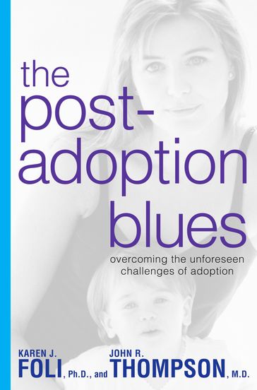 The Post-Adoption Blues - John R. Thompson - Karen J. Foli