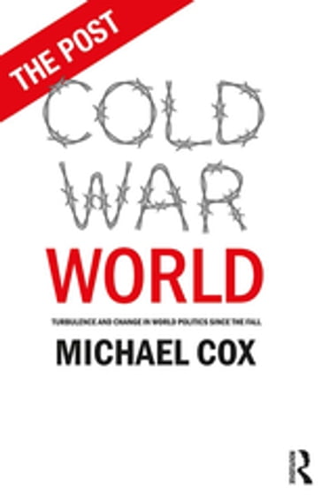 The Post Cold War World - Michael Cox