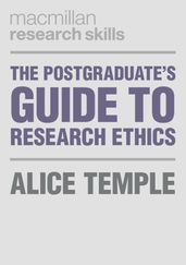 The Postgraduate s Guide to Research Ethics