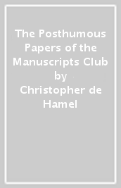 The Posthumous Papers of the Manuscripts Club