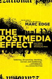 The Postmedia Effect