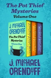 The Pot Thief Mysteries Volume One