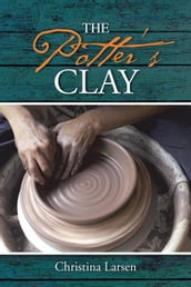 The Potter S Clay