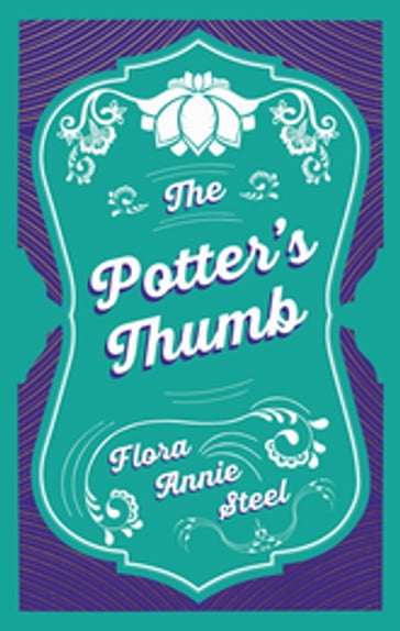 The Potter's Thumb - Flora Annie Steel