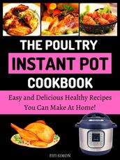 The Poultry Instant Pot Cookbook