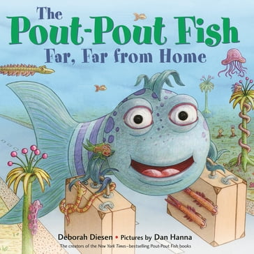 The Pout-Pout Fish, Far, Far from Home - Deborah Diesen