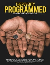 The Poverty Programmed