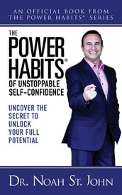 The Power Habits® of Unstoppable Self-Confidence