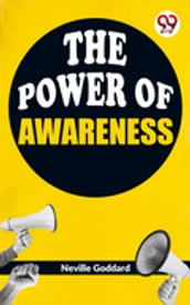 The Power Of Awareness