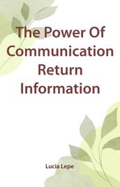 The Power Of Communication Return Information