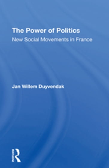 The Power Of Politics - Jan Willem Duyvendak
