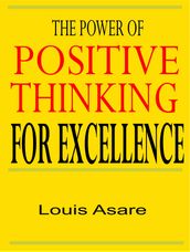 The Power Of Positive Thinking For Excellence