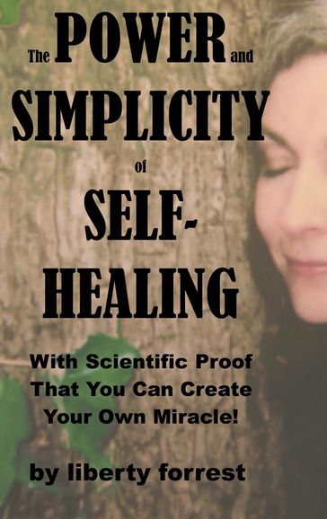 The Power and Simplicity of Self-Healing - Liberty Forrest