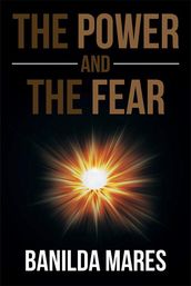 The Power and the Fear