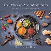 The Power of Ancient Ayurveda