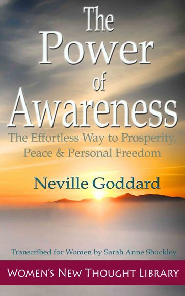 The Power of Awareness - Neville Goddard - Sarah Anne Shockley