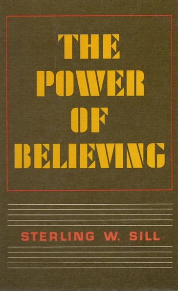 The Power of Believing - SILL - Sterling W.