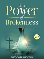 The Power of Brokenness