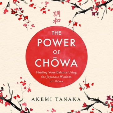 The Power of Chowa - Akemi Tanaka