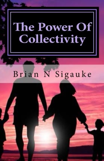 The Power of Collectivity - Brian N Sigauke