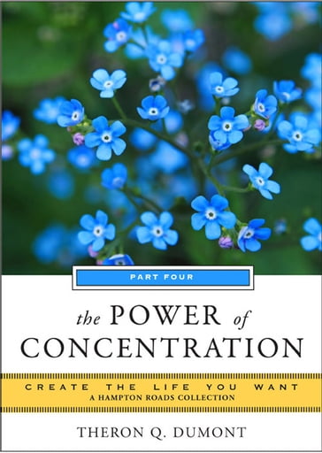 The Power of Concentration, Part Four - Mina Parker - Theron Q. Dumont