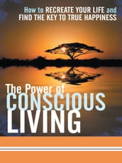 The Power of Conscious Living