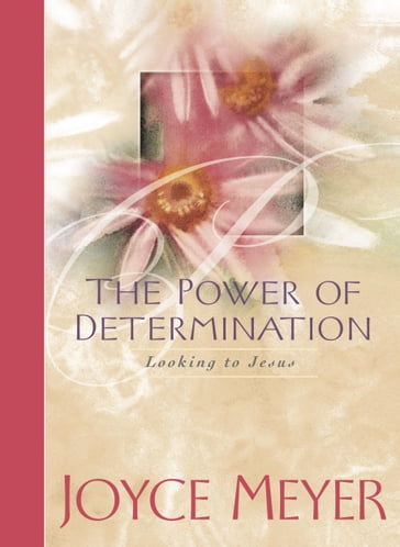 The Power of Determination - Joyce Meyer