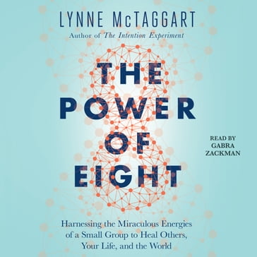 The Power of Eight - Lynne McTaggart