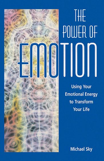 The Power of Emotion - Michael Sky