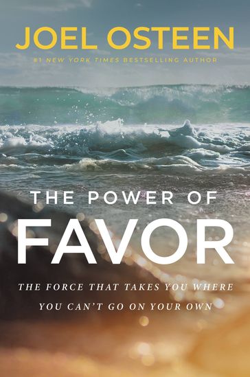 The Power of Favor - Joel Osteen
