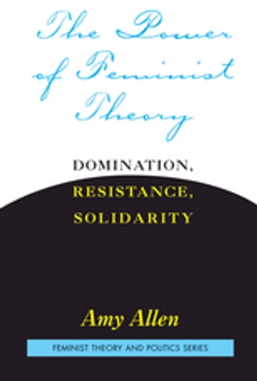 The Power of Feminist Theory - Amy Allen