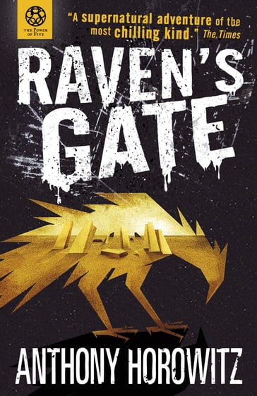 The Power of Five: Raven's Gate - Anthony Horowitz