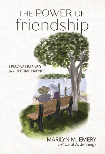 The Power of Friendship - Marilyn Emery - Carol A Jennings