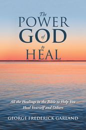 The Power of God to Heal