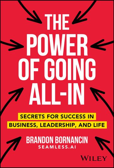 The Power of Going All-In - Brandon Bornancin