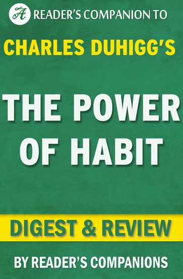 The Power of Habit by Charles Duhigg   Digest & Review - Reader
