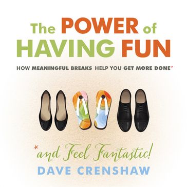 The Power of Having Fun - Dave Crenshaw