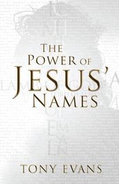 The Power of Jesus  Names