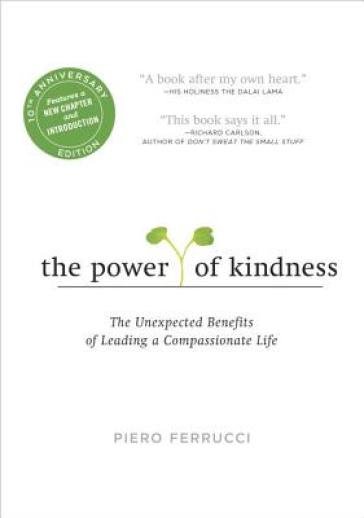 The Power of Kindness - Piero Ferrucci