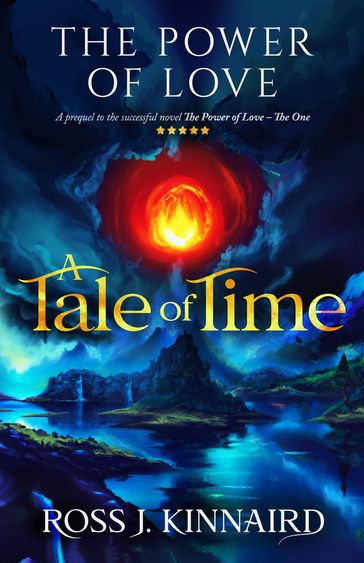 The Power of Love - A Tale of Time - Ross J. Kinnaird