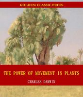 The Power of Movement in Plants