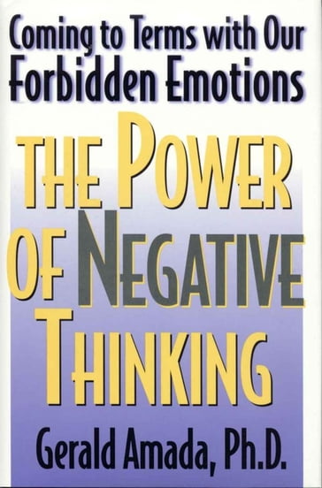 The Power of Negative Thinking - Gerald Amada