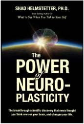 The Power of Neuroplasticity