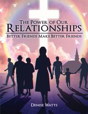 The Power of Our Relationships