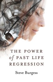 The Power of Past Life Regression