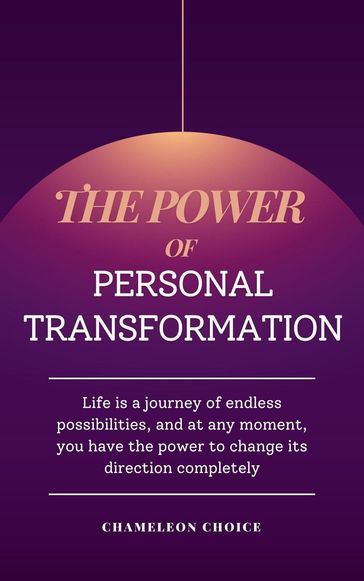 The Power of Personal Transformation - Chameleon Choice