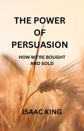 The Power of Persuasion